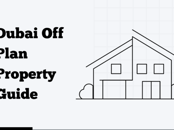 Dubai Off Plan Property Guide